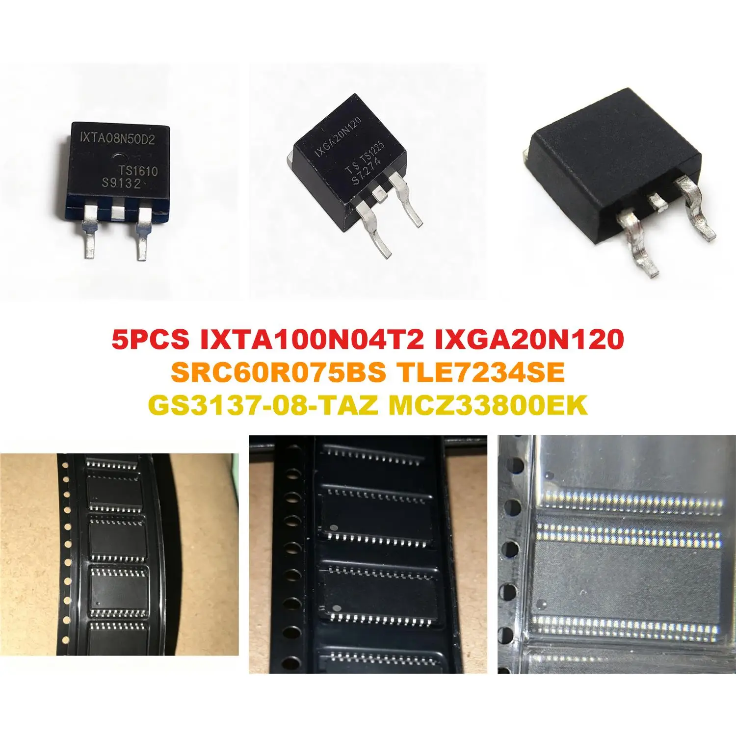 IXTA100N04T2 IXGA20N120 SRC60R075BS TLE7234SE GS3137-08-TAZ MCZ33800EK