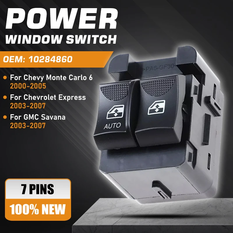 

10284860 Car Power Window Switch Button For Chevrolet Express GMC Savana 2003-2007 Chevrolet Monte Carlo MK6 2000-2005 19244863