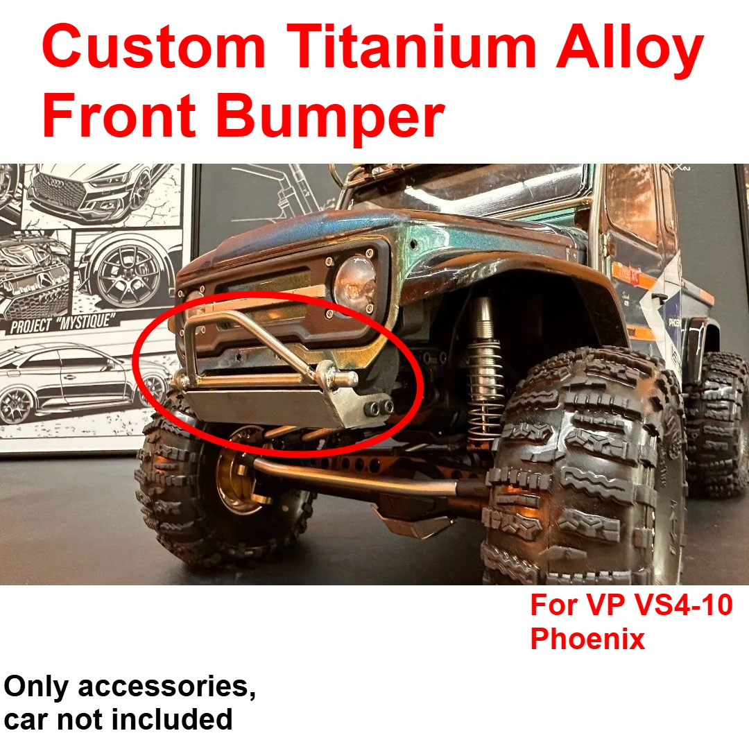 For VP VS4-10 Phoenix 1/10 RC Off Road Crawler Titanium Alloy Front Bumper Custom Model Number Decorative Styling Upgrade Parts