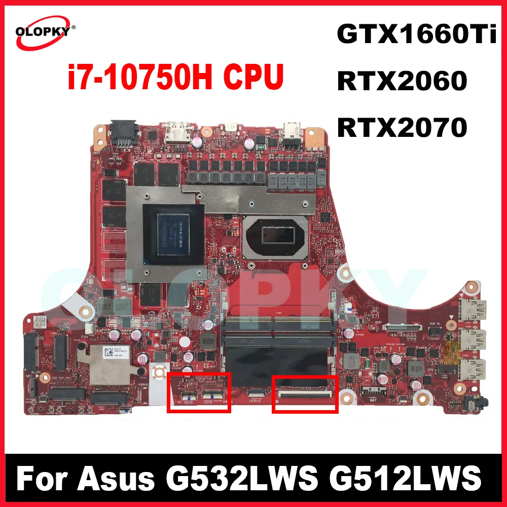

G532LWS for ASUS G732LWS G712LWS G512LW G512LU G712LW laptop motherboards with i7-10750H CPU and GTX1660Ti RTX2060/2070 GPU DDR4