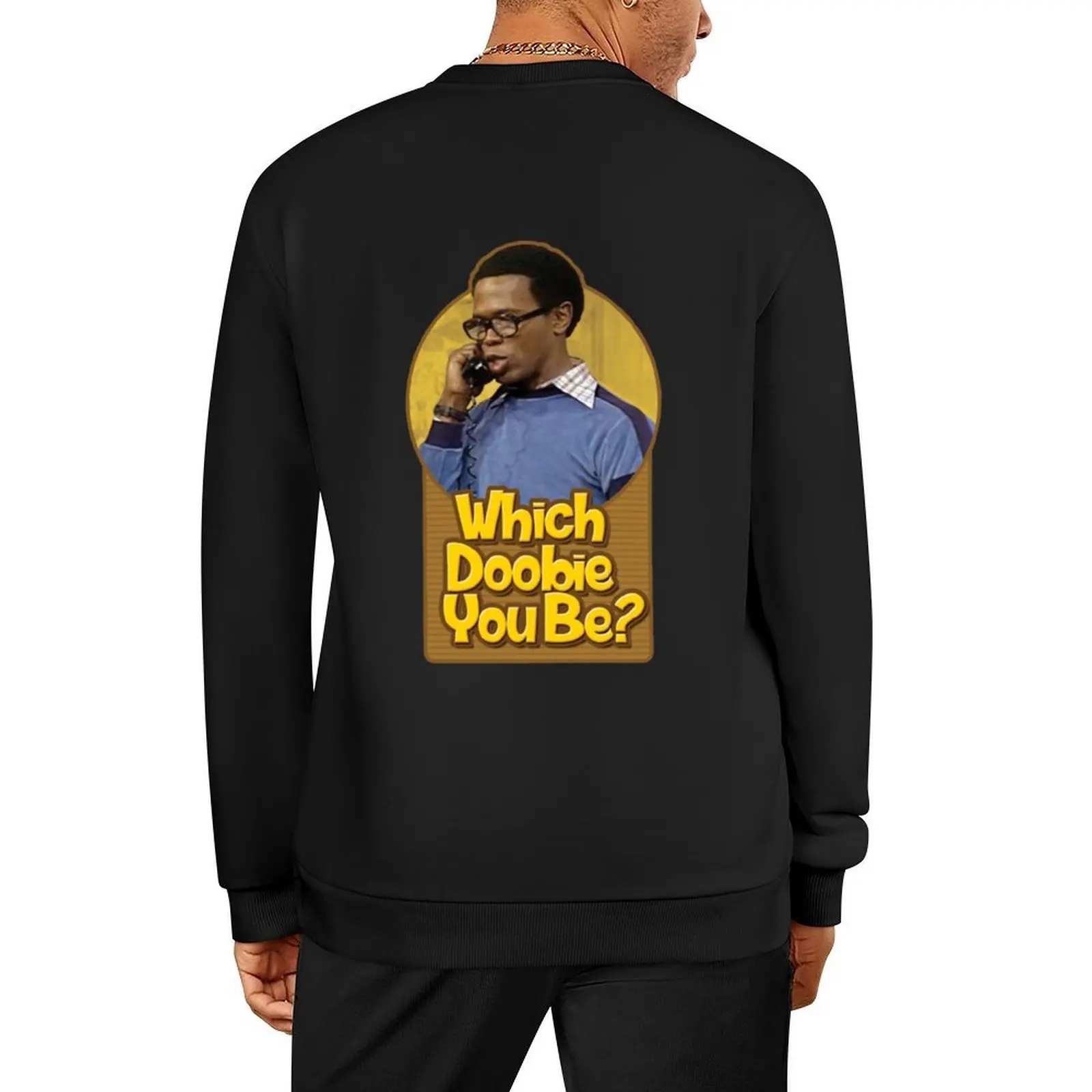 

Which Doobie You Be - What's Happening Pullover men's winter sweater men wear fashion men anime sweatshirt