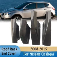 Para Nissan Qashqai 2008-2015 cubierta de portaequipajes de techo delantero trasero barra de equipaje extremo de riel carcasa de protección de plástico reemplazo de cubierta