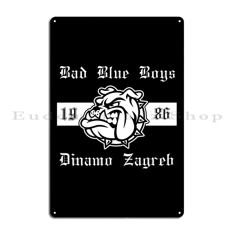 Bad Blue Boys 1986 Zagreb Croatia Metal Sign Wall Cave Bar Cave Kitchen Personalized Cinema Tin Sign Poster