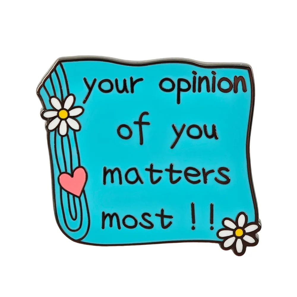 Your Opinion of You Matters Most Enamel Pin Inspirational Quote Brooch Self Love Badge Daisy Flower Pink Heart Lapel Pins Gift