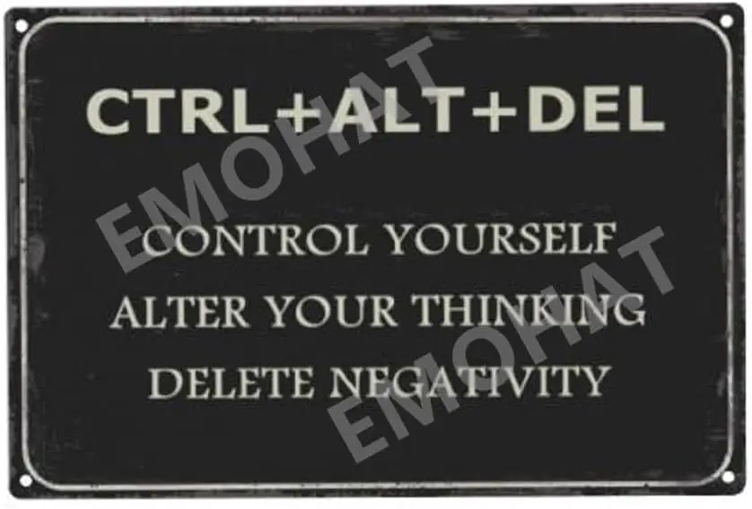 Inspirational Wall Art Control Alter Delete Negativity Encouragement Motto Metal Tin Sign Entrepreneur Decor Encouraging Qu sign