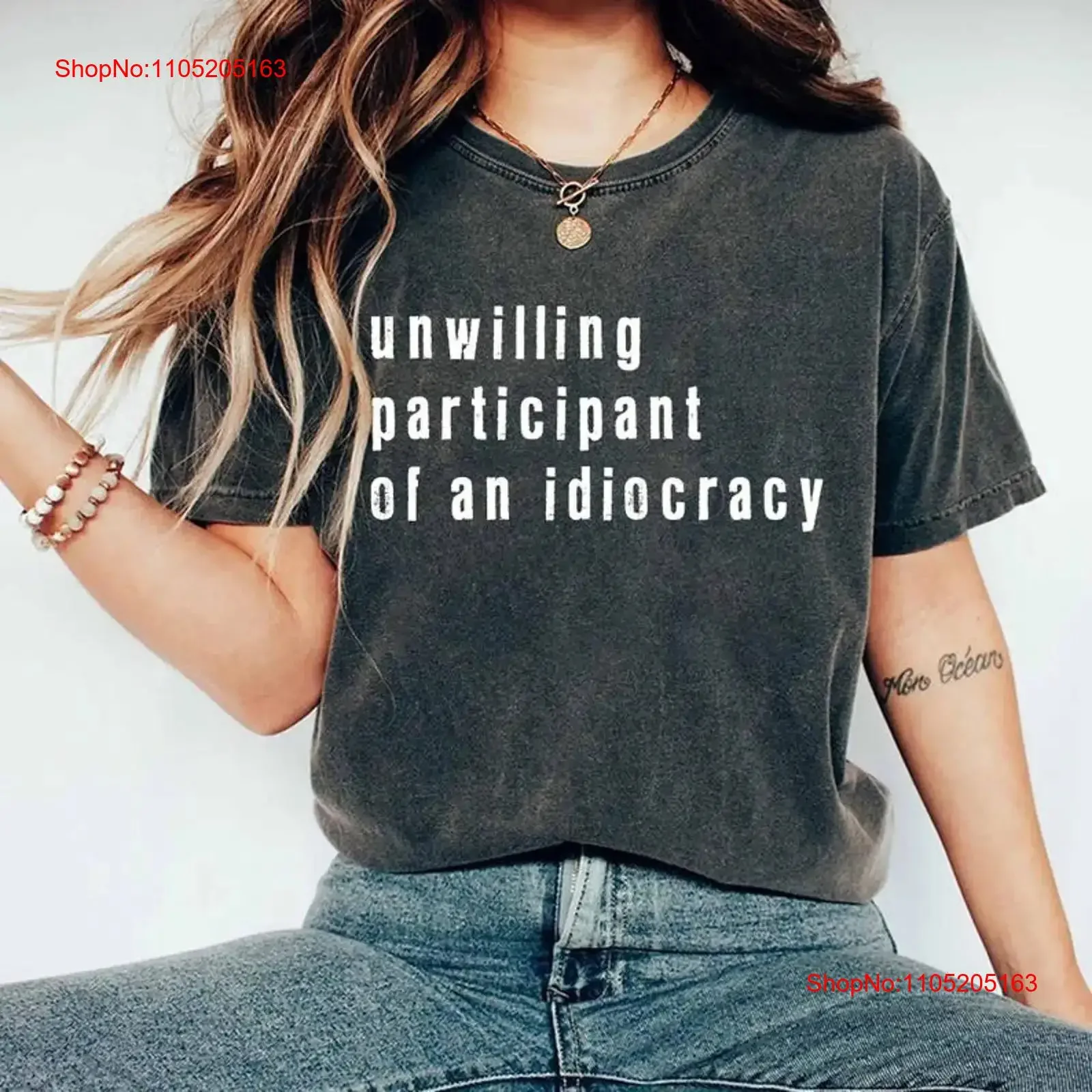Unwilling Participant of an Idiocracy T Shirt Kakistocracy Political Ant vintage Washed Soft streetwear Stretched homme