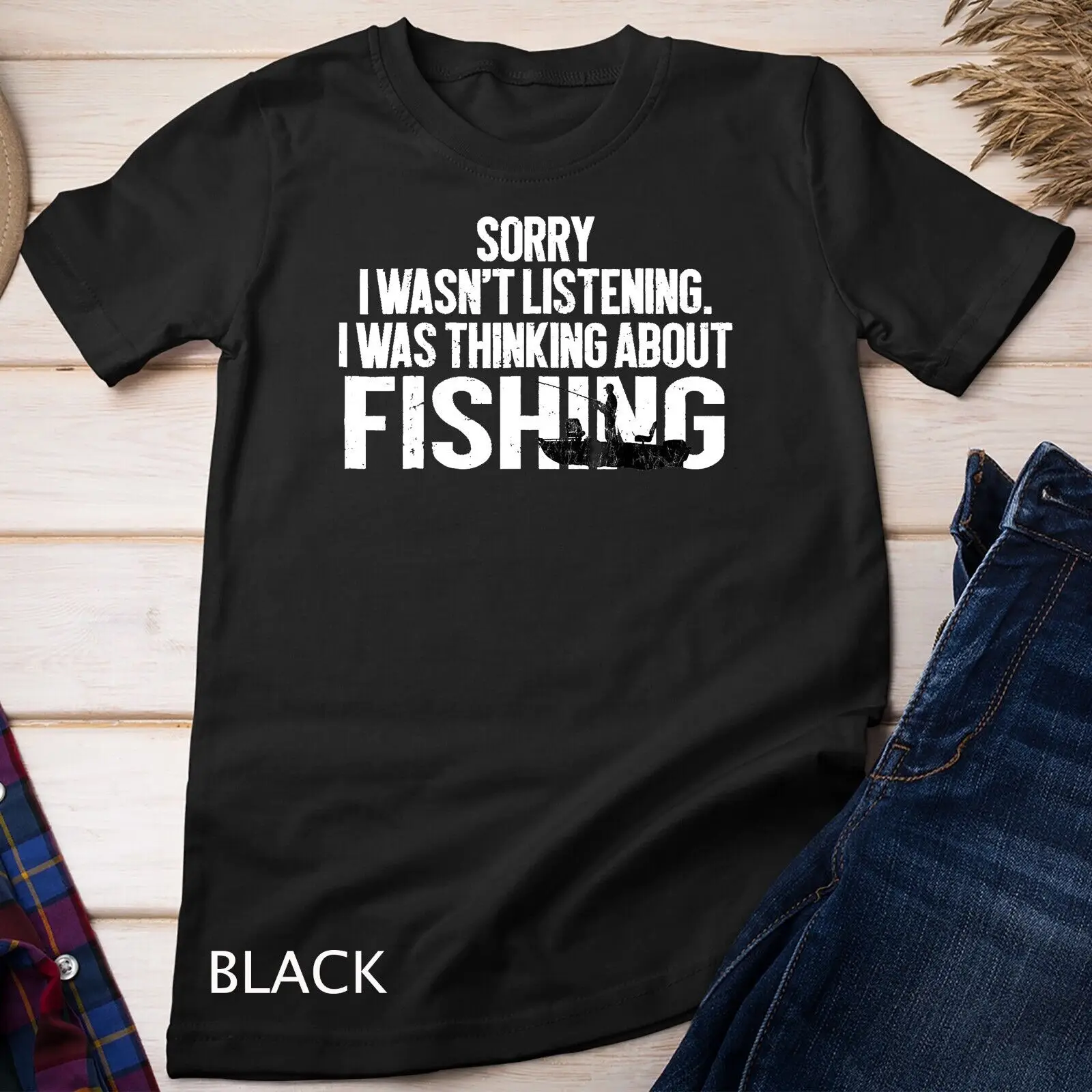 Fishing Funny Shirt Sarcasm Quotes Joke Hobbies Humor Unisex T-shirt