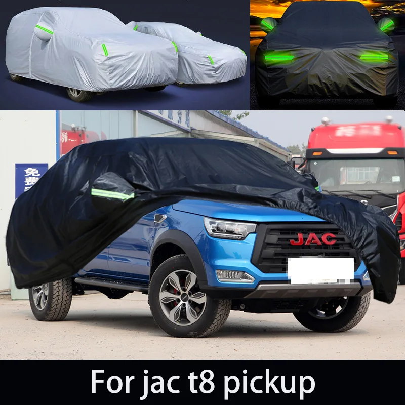 

For jac t8 pickup auto anti snow, anti freezing, anti dust, anti peeling paint, and anti rainwater.car cover protection