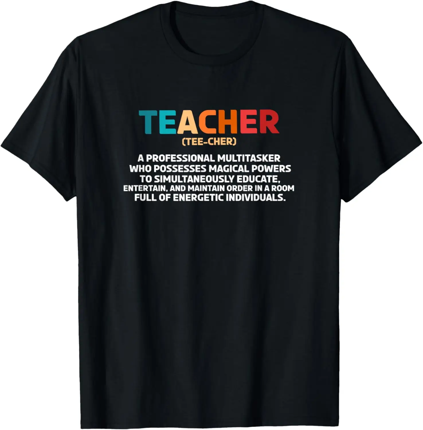 

Teacher Definition - Funny Teaching School Teacher T-Shirt