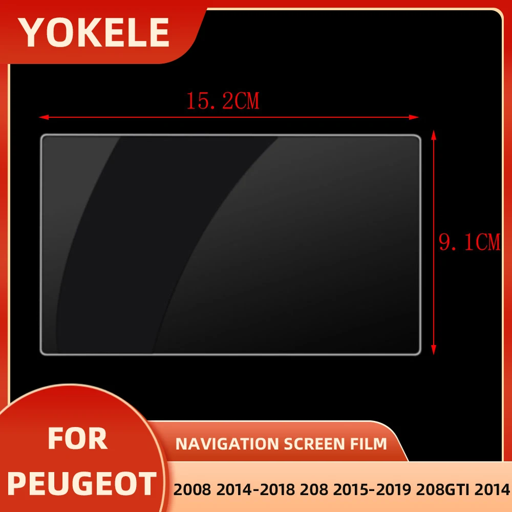 15.2*9.1cm GPS Navigation Screen Film for Peugeot 2008 2014-2018 208 2015-2019 208 GTI 2014  Glass Screen Film Control Acc.