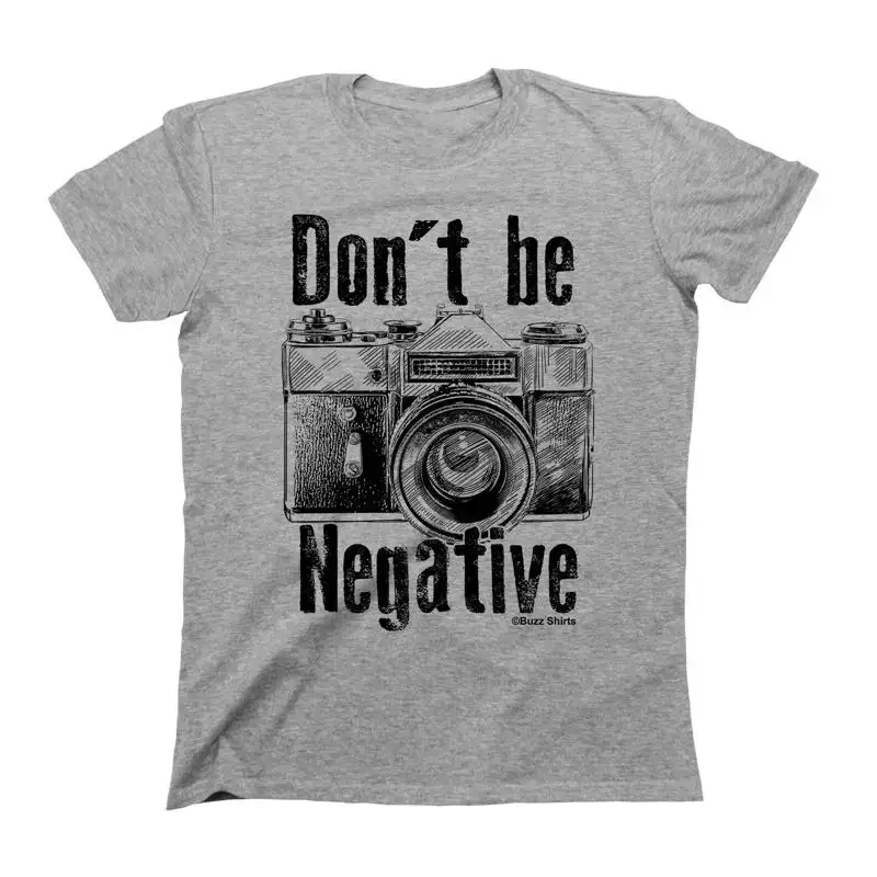 

Don't Be Negative Photography Camera Graphic Tee Cotton Crew Neck Short Sleeve T-Shirt