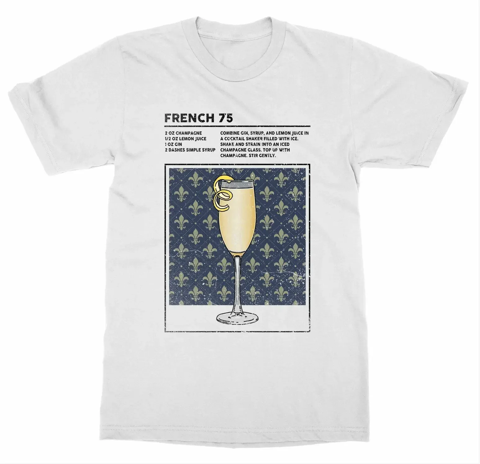 Mixed Drink French 75 Cocktail Happy Hour Liquor Bartender T-Shirt 100% Cotton O-Neck Summer Short Sleeve Casual Mens T-shirt