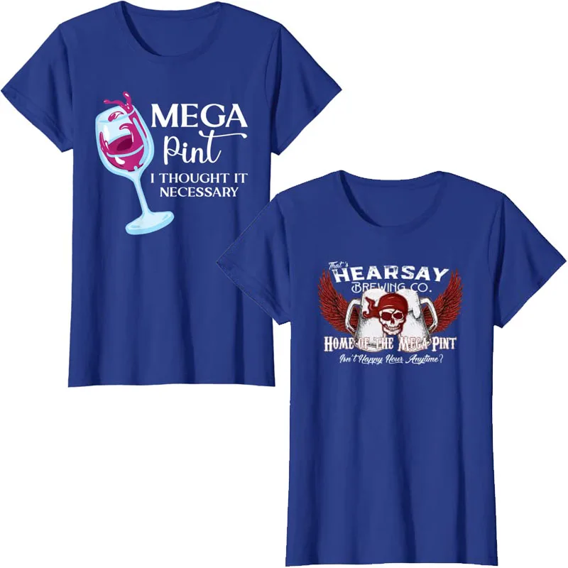 Vintage Mega Pint Brewing Co Happy Hour Anytime Hearsay T-Shirt Home of The Mega-Pint I Thought It Necessary Sarcastic Wine Tops