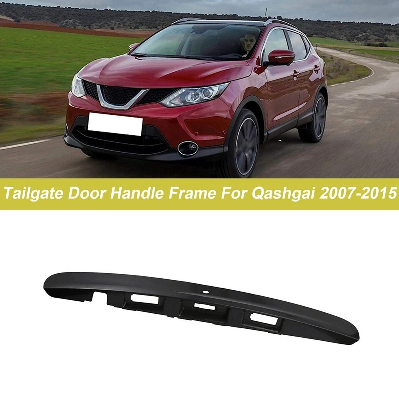 Tailgate Handle Boot Handle With Camera Key Holes For Nissan Qashqai 2007- 2014 90812JD00H 90812JD40H 90812JD20H