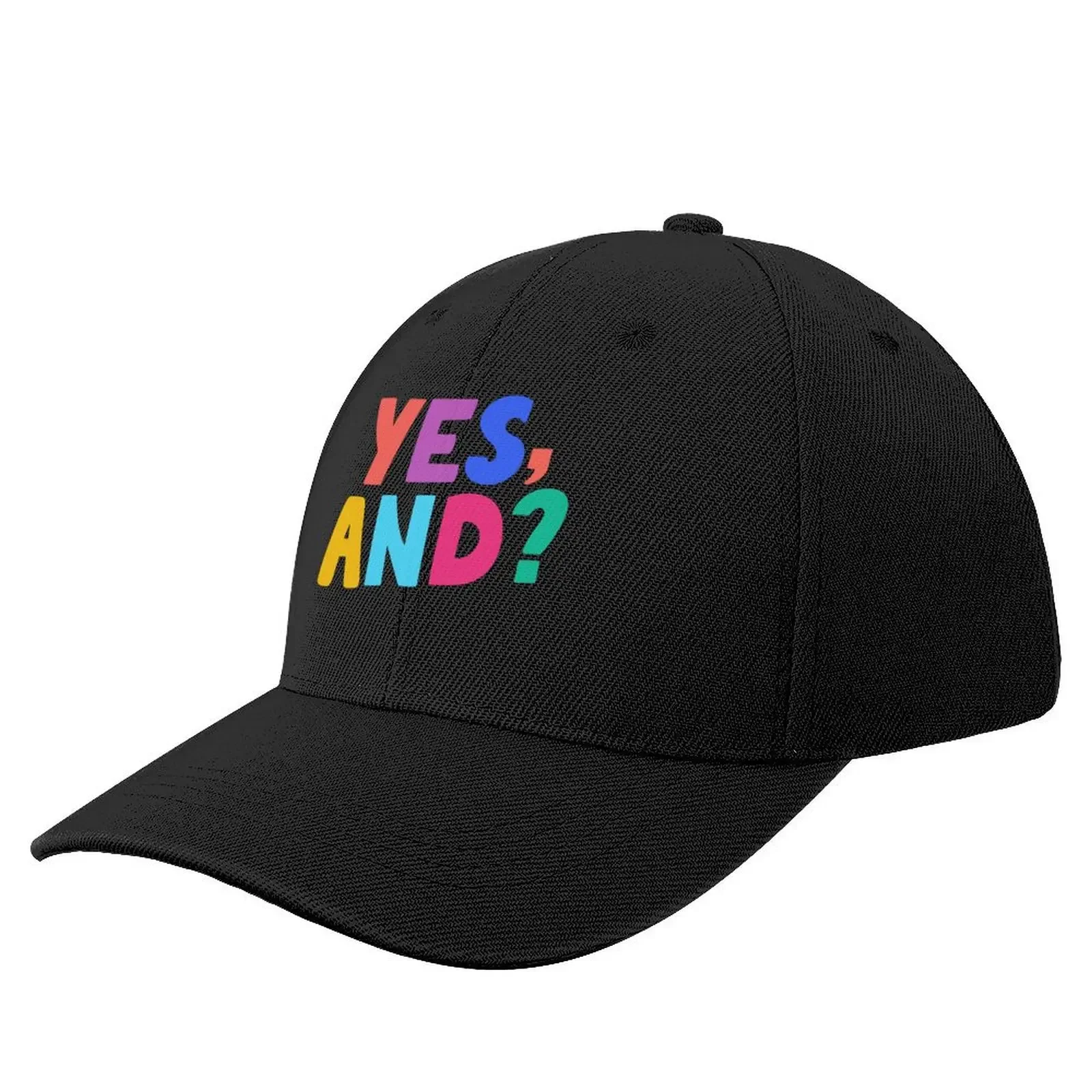 Yes and? Baseball Cap Luxury man cap birthday Elegant Women's Hats Men's