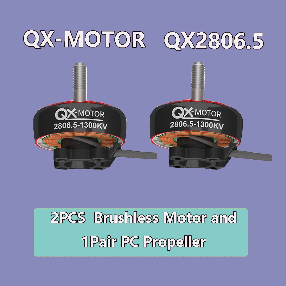 

2PCS 2806.5 1300KV 1800KV Brushless Motor 3-6S with 1Pair PC Propeller for 6-7 Inch FPV Racks XL6 XL7 QX-MOTOR