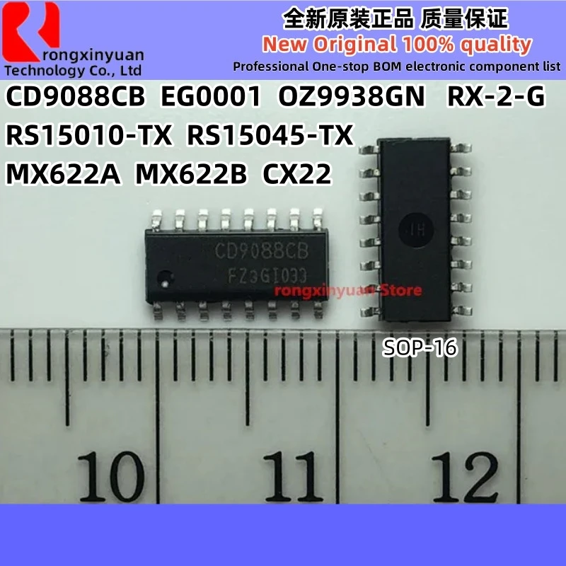 

10Pcs CD9088CB CD9088 CX22W CX22 EG0001 MX622A MX622B MX622 OZ9938GN OZ9938 RS15010-TX RS15010 RS15045-TX RS15045 RX-2-G RX-2