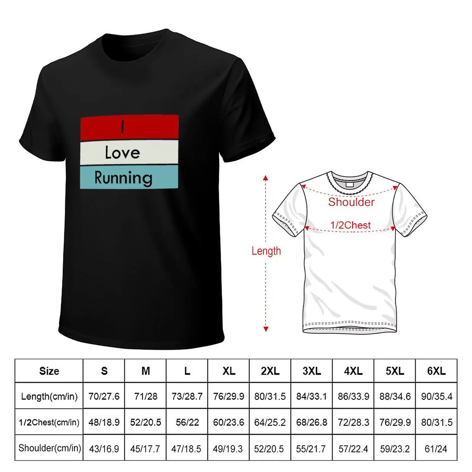 I Love Running T-Shirt cotton t-shirt plain for man package T-Shirt