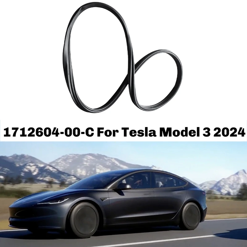 

For Tesla Model 3 2024 Refreshed Front Luggage Seal Front Trunk Seal 1712604-00-C