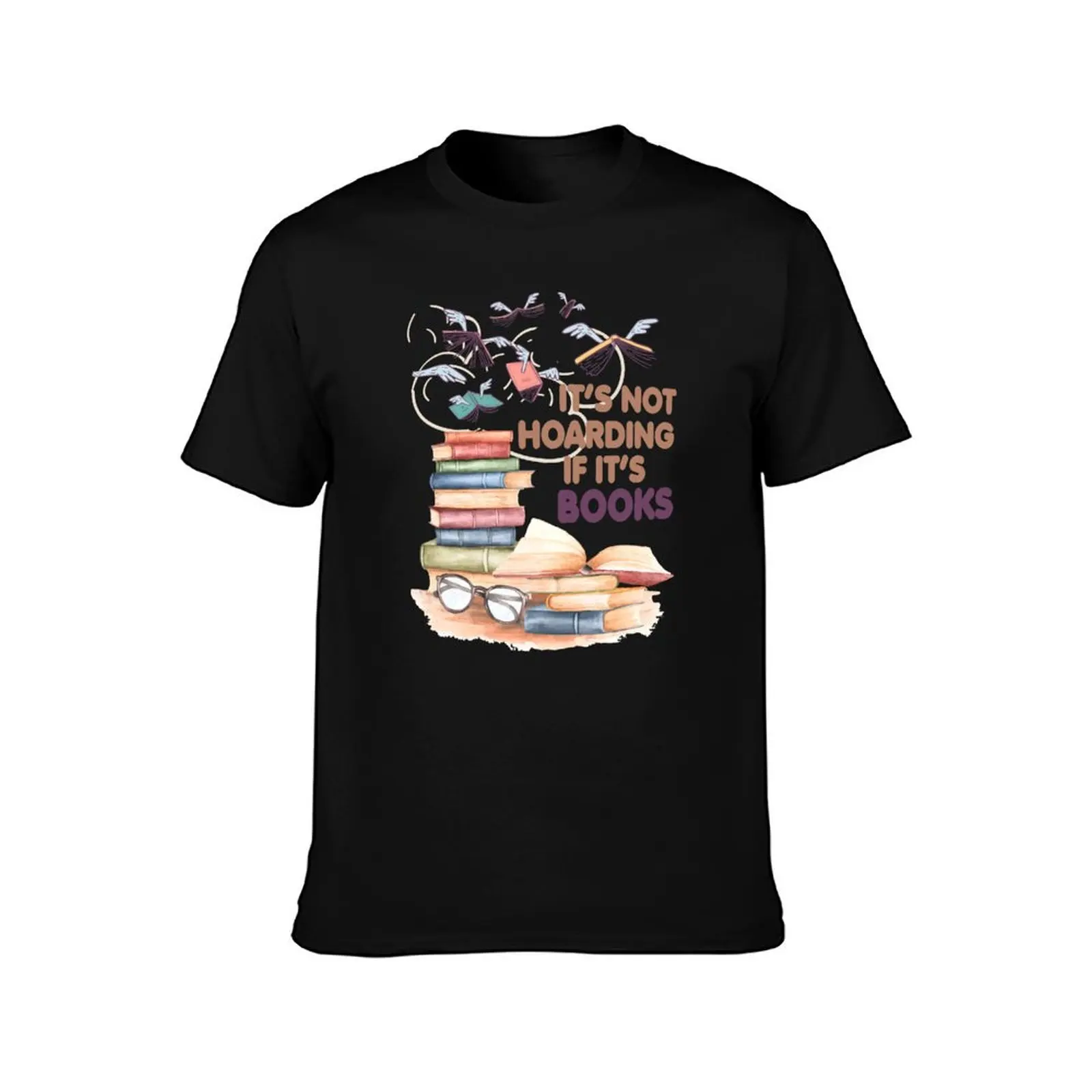It's not Hoarding if it's Books-hobby collector reader hoard Gift T-Shirt t shirt personalised T-Shirt