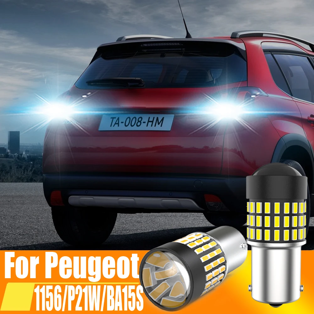 2x P21W LED Reverse Light Back Up Lamp 1156 7506 BA15S Bulb For Peugeot 206 207 307 407 208 508 2008 3008 5008 107 106 308 CC SW