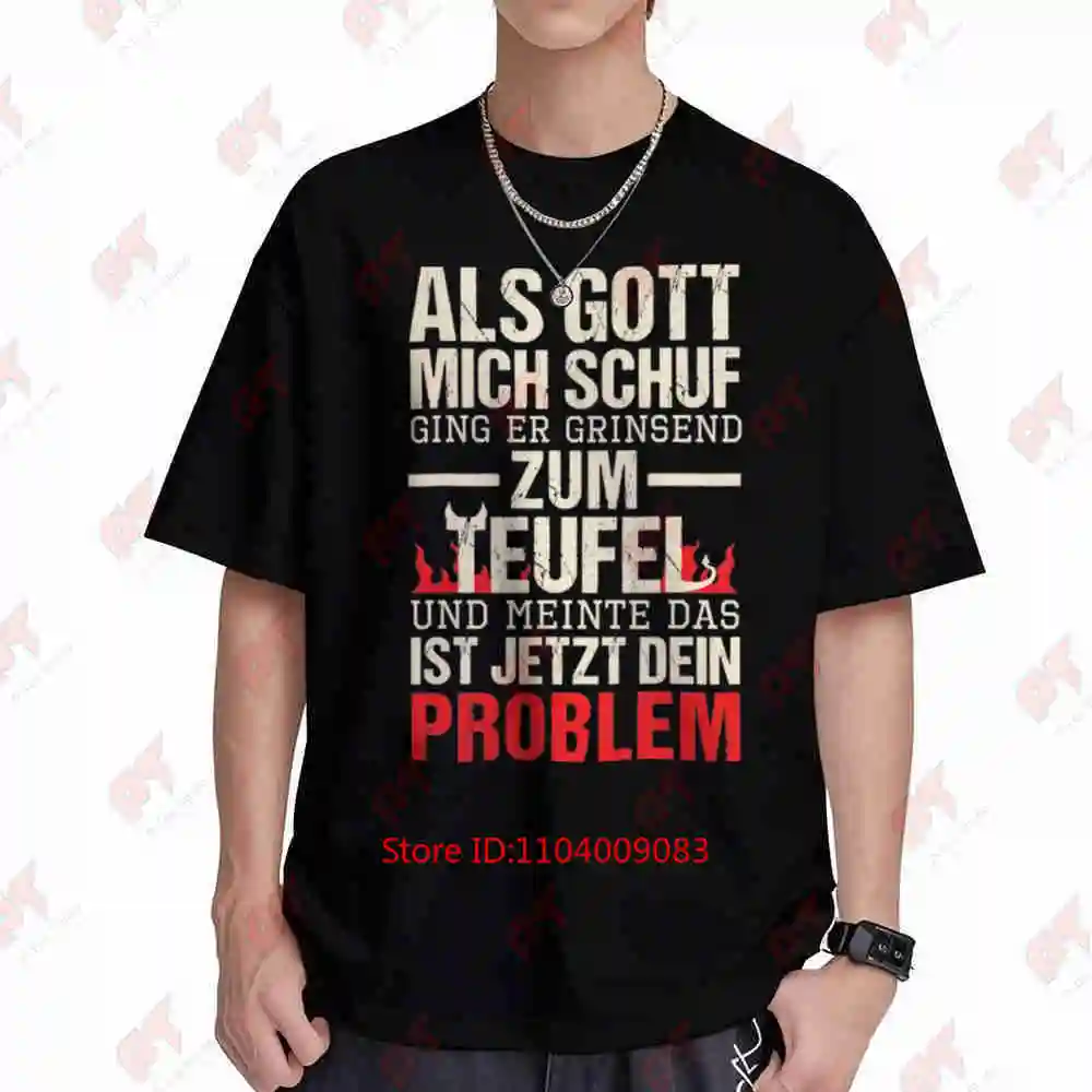 German Saying When God Created Me He Grinned And Went To Hell Short Sleeve Tee 100% Cotton T-Shirt