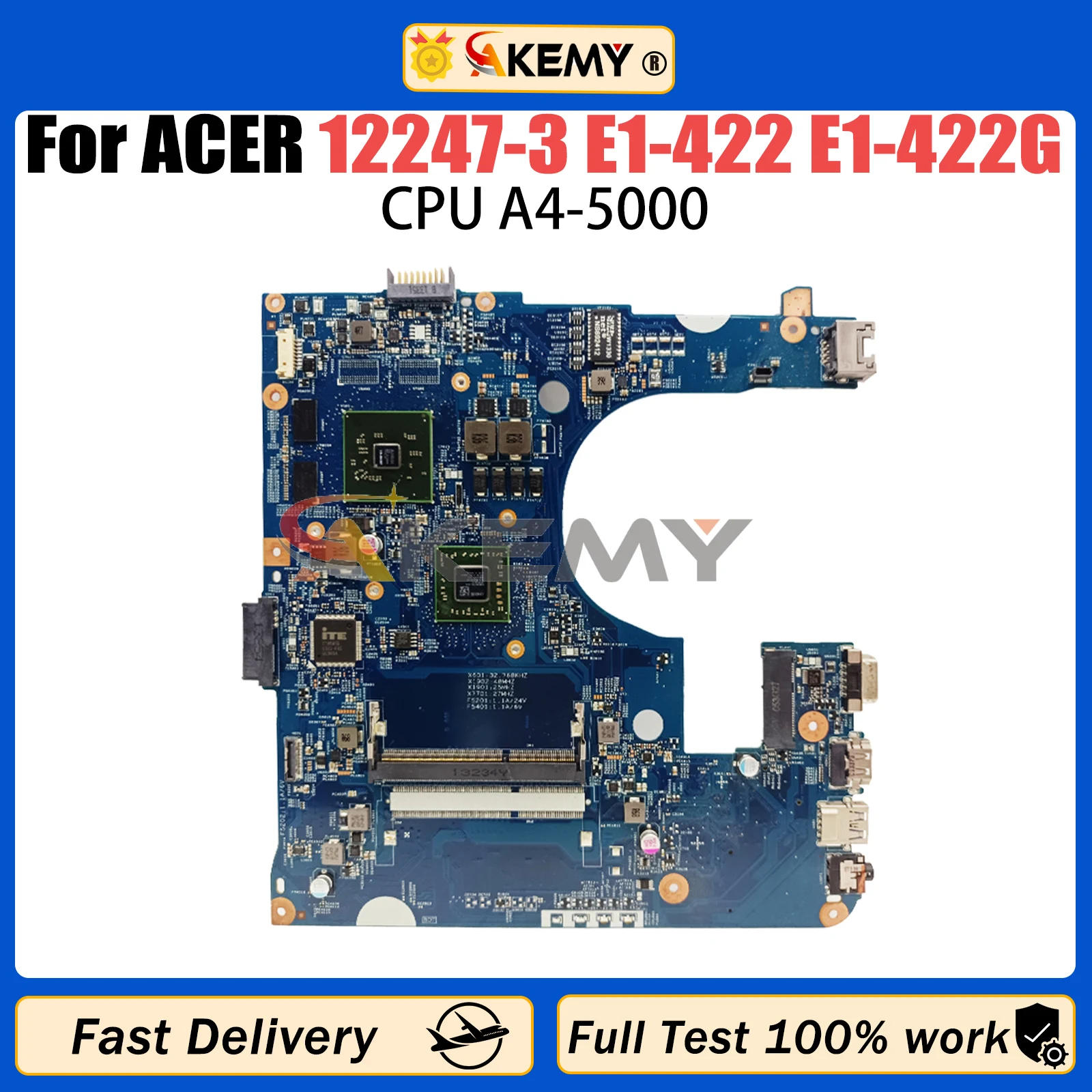 

AKEMY For Acer 12247-3 Mainboard Aspire E1-422 E1-422G 48.4ZF01.031 48.4ZF02.031 Laptop Motherboard A4-5000 CPU 100% Test OK