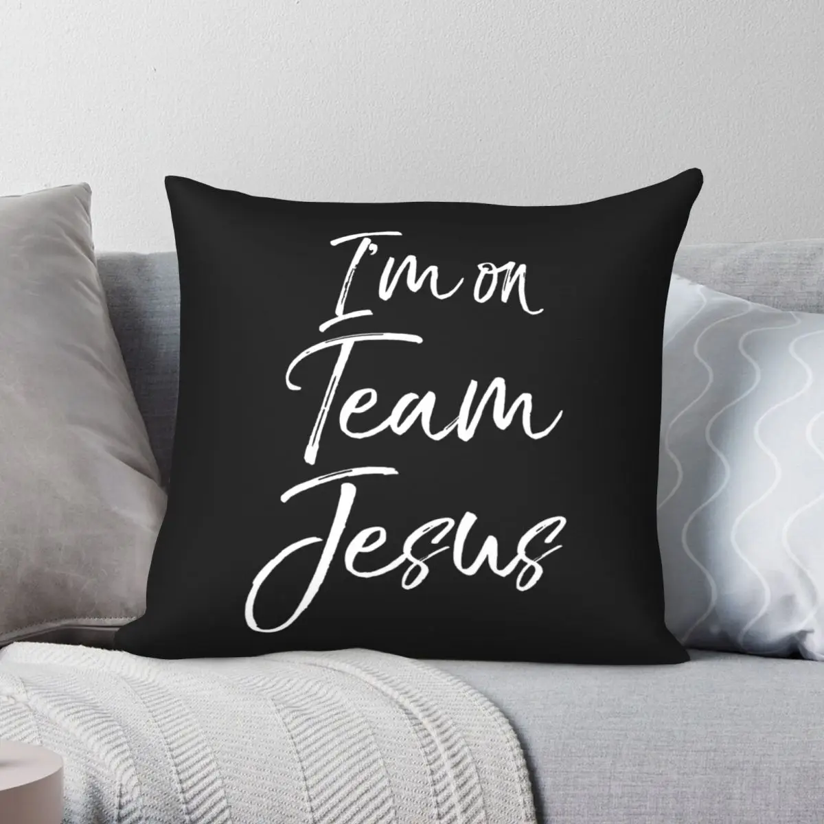 I'm On Team Jesus Cute Christian Pillowcase Polyester Linen Velvet Creative Decor Throw Pillow Case Sofa Seater Cushion Cover