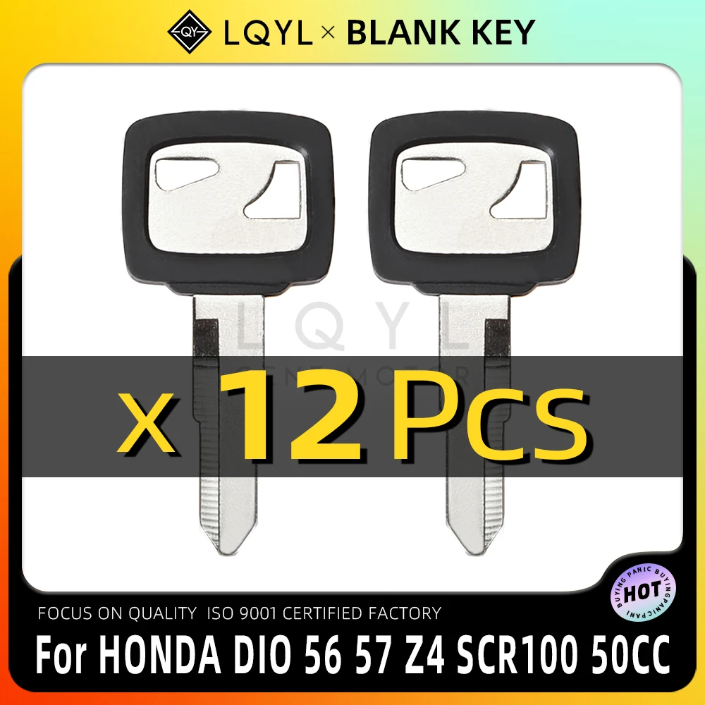 

LQYL 12Pcs New Blank Key Motorcycle Replace Uncut Keys For HONDA DIO 56 57 Z4 125 SCR100 WH110 SCR WH 100 110 Scooter 50CC