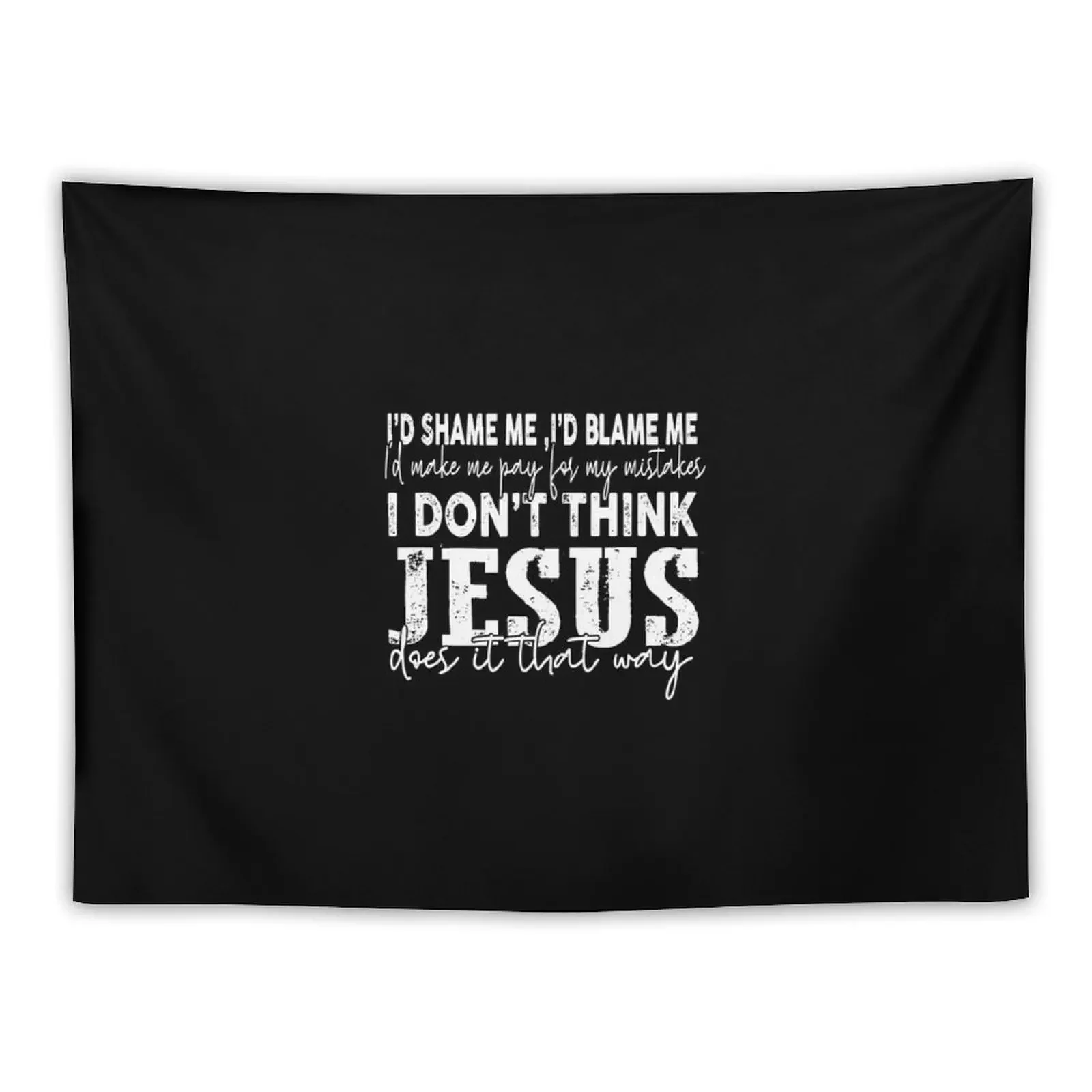 

i dont think Jesus does it that way-vintage Tapestry Funny For Bedroom Aesthetic Room Decoration Tapestry