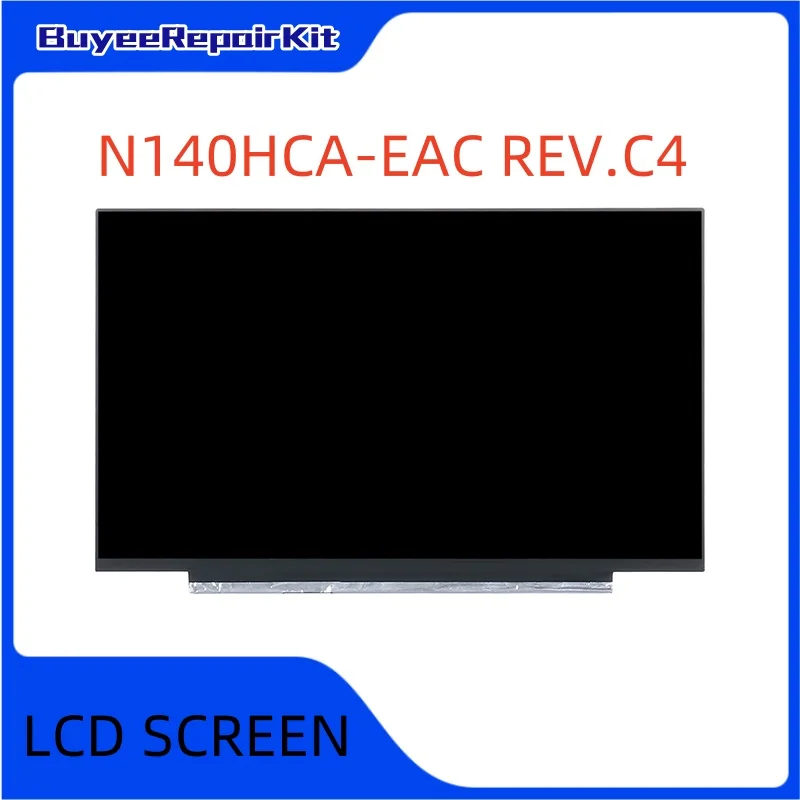 

Original 14.0 Inch N140HCA-EAC REV.C4 LCD Screen Matrix Panel 1920(RGB)×1080 30pins Matte 100% Tested Works Well