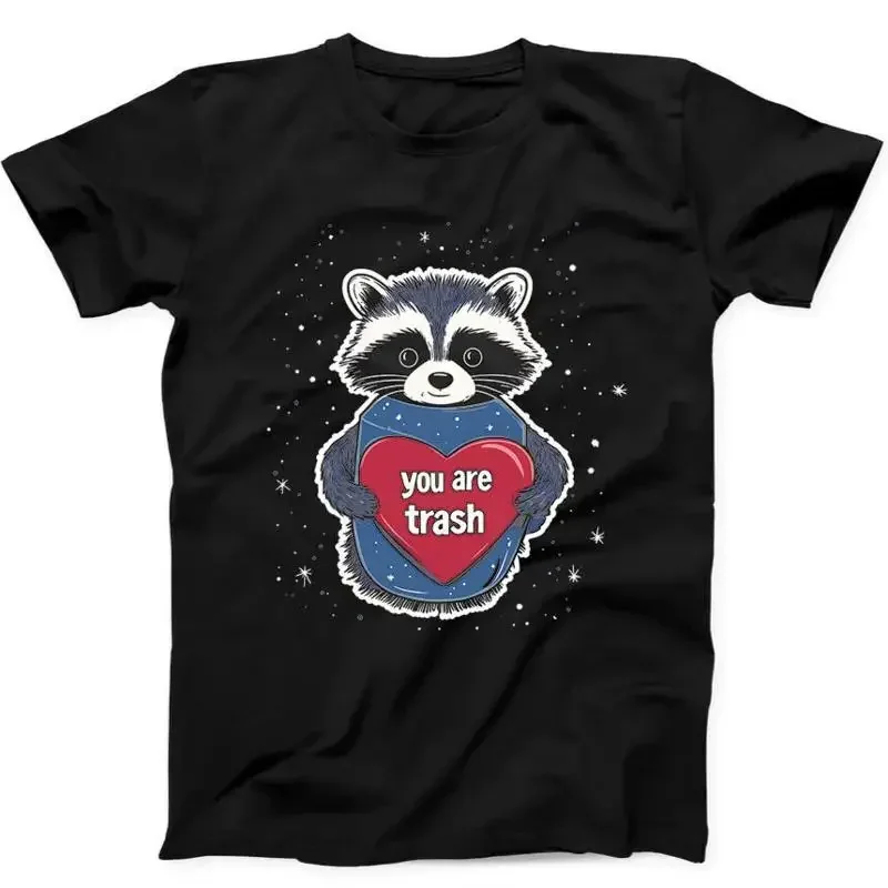You Are Trash Raccoon Valentine's Day Funny Gift Black Tee T Shirt 343