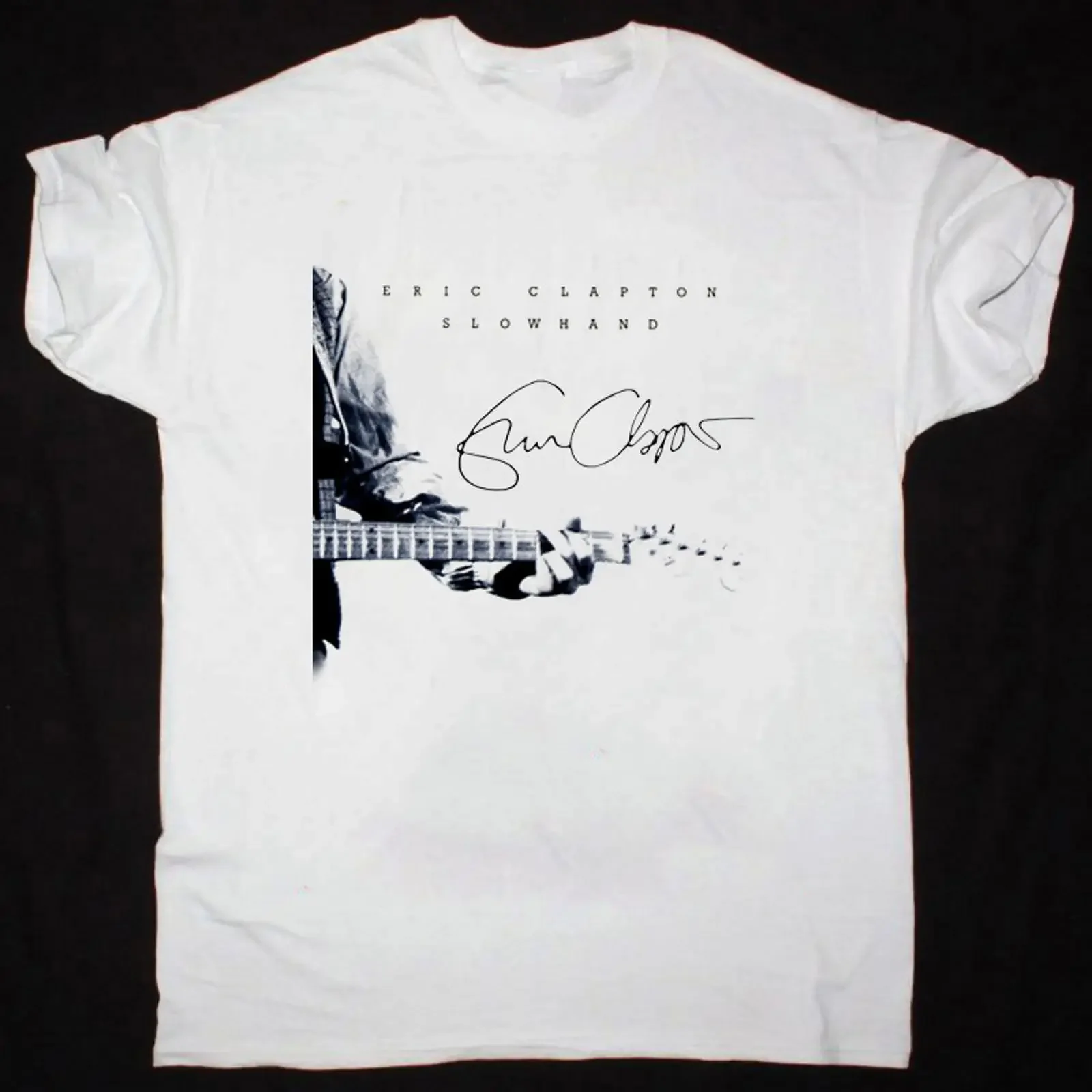 Eric Clapton Slowhand Signature White All Size S 5Xl T Shirt vintage Washed Stylish Comfortable graphic Stretched fashion homme