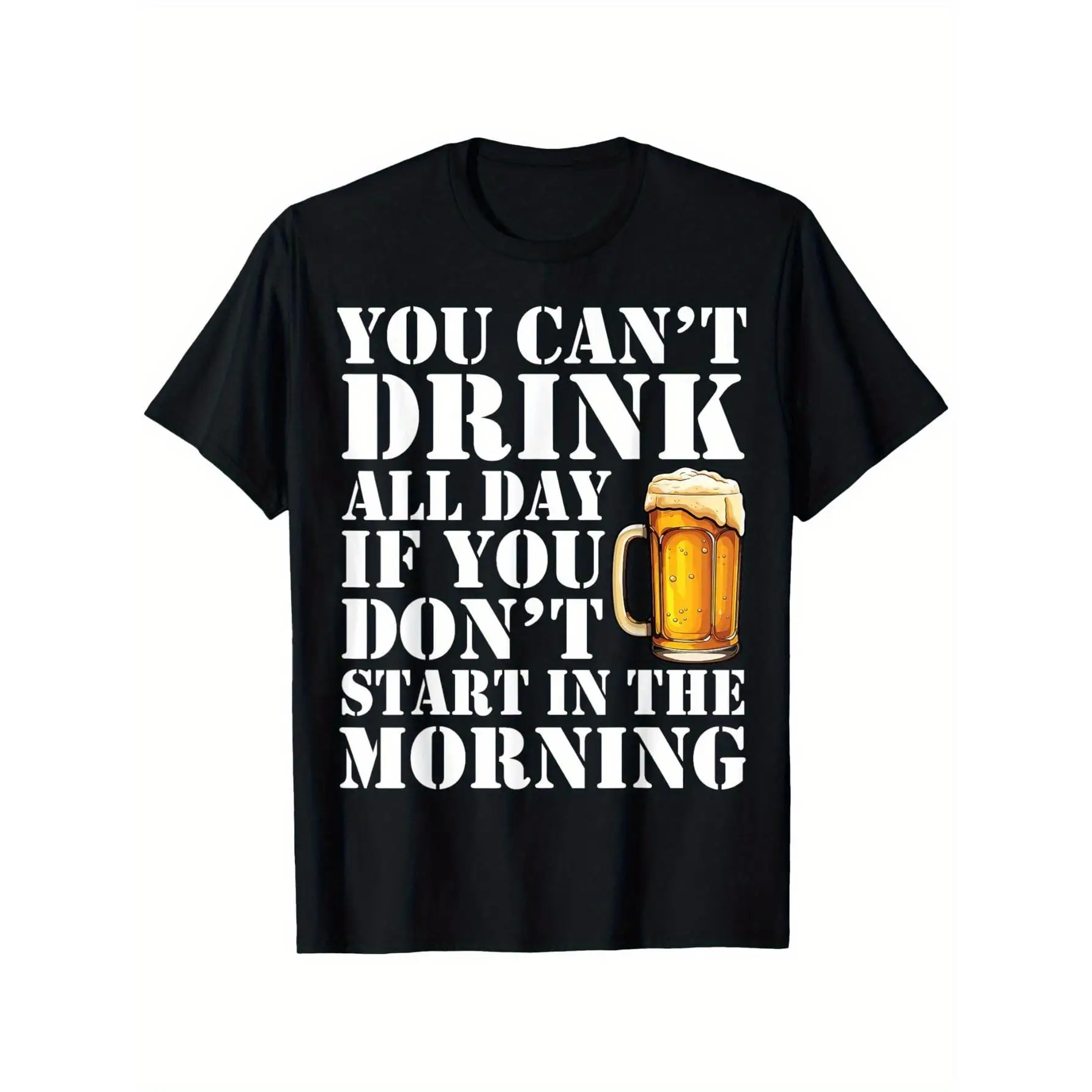 

Funny Beer T-Shirt for Men Dad You Can't Drink All Day Tee Sarcastic Saying Drinking Tops