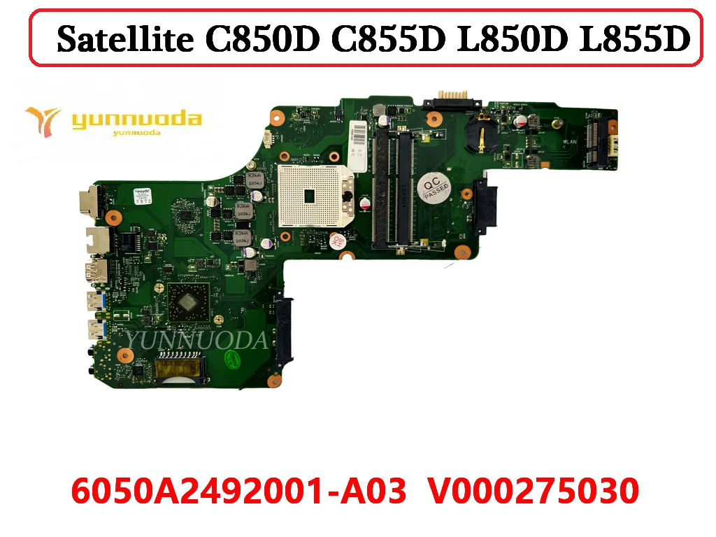 

6050A2492001 For TOSHIBA Satellite C850D C855D L850D L855D Laptop Motherboard V000275030 100% Tested