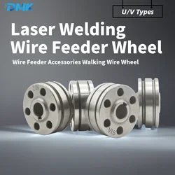 Laser Welding Give Wire Wheel Wire Feeder Accessories Wire Walking Wheel U/V Type Diameter 0.8-2.0 For SUP QILIN Relfar Au3tech