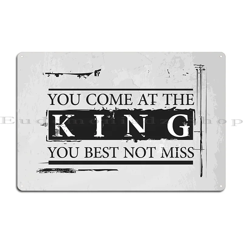 You Come At The King You Best Not Miss The Wire Dark Metal Sign Poster Wall Decor Party Plates Garage Designing Tin Sign Poster