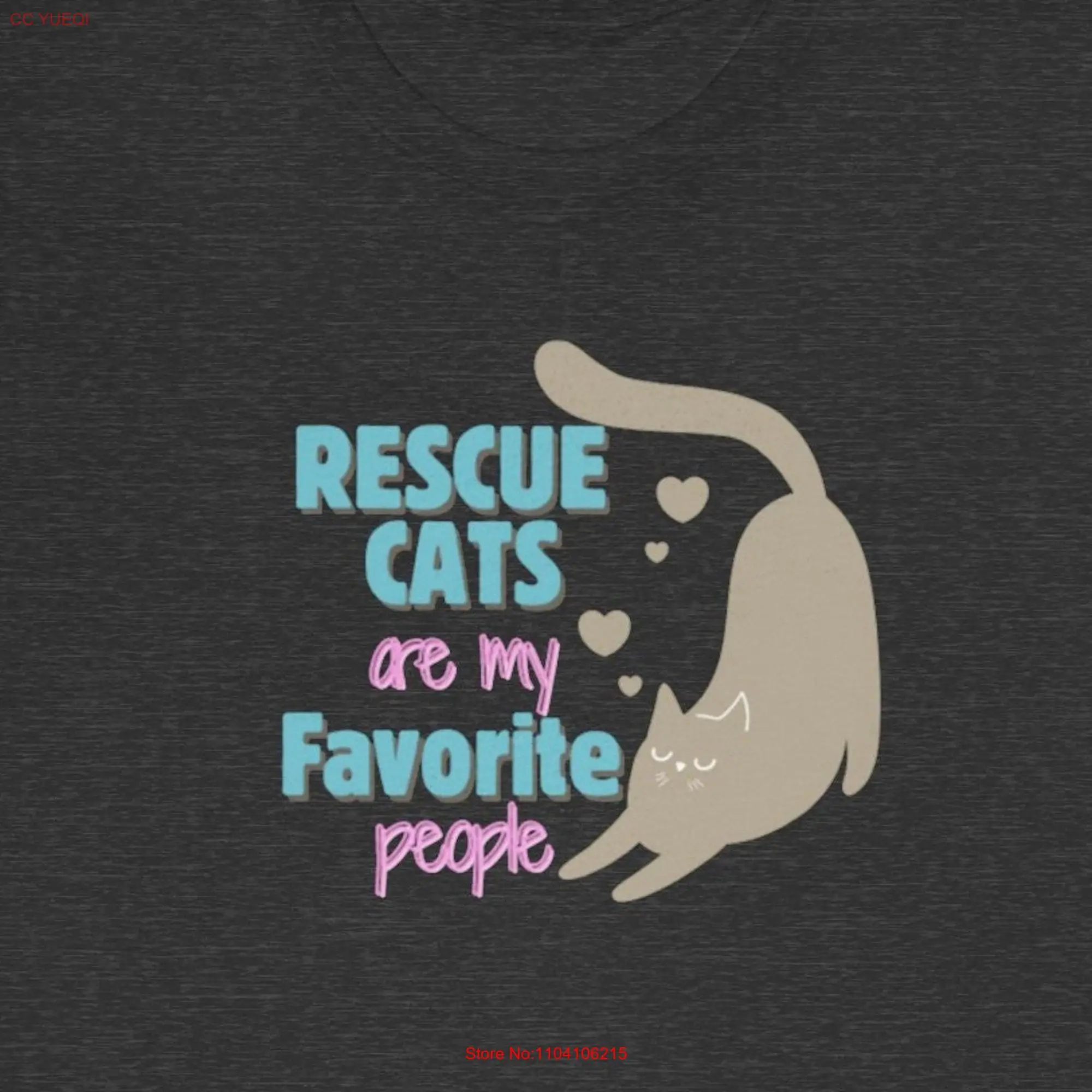 Rescue Cats T Shirt Are My Favorite People Cat Lover s Unique Mom Organizations Rescues Moms long or short sleeves