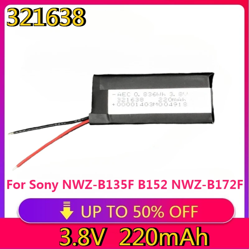 

New High Quality 321638 3.8V 220mAh Battery for Battery for Sony NWZ-B135F B152 NWZ-B172F NWZ-B162F B173F B183F MP3 Batteries