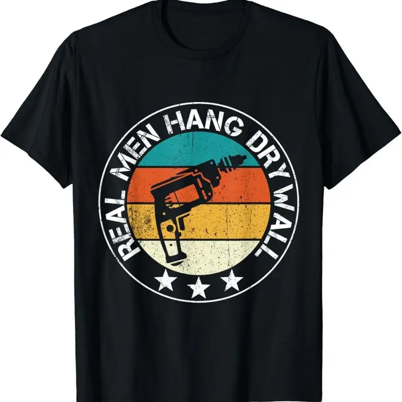 Real Men Hang Drywall Awesome Drywaller And Hanger T Shirt