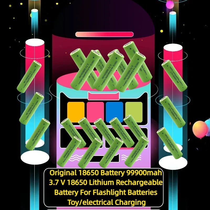 

Original 18650 Battery 99900mah 3.7 V 18650 Lithium Rechargeable Battery For Flashlight Batteries Toy/electrical Charging
