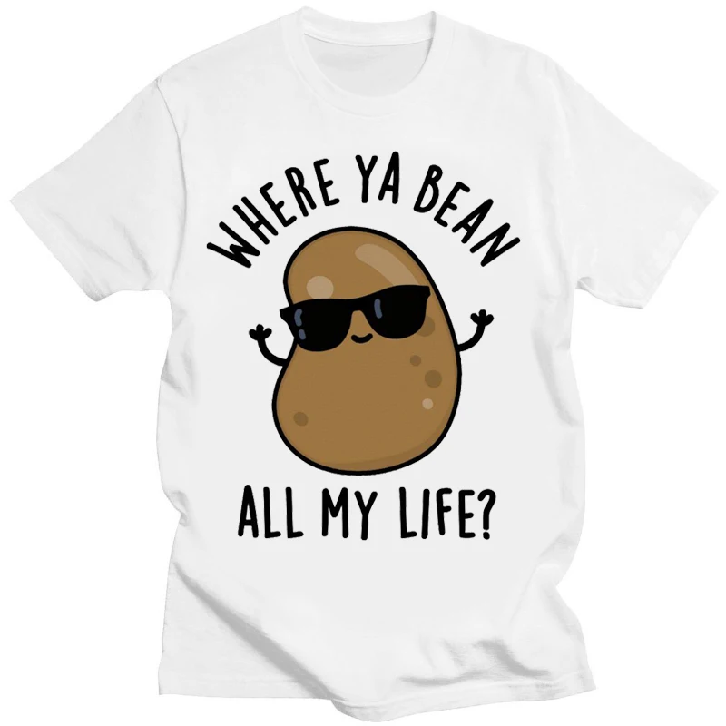 Where Ya Beaa All My Life T Shirt  Funny Creative Gift T-shirts Streetwear Unisex Women Men Clothing Tees Tops   Camisas