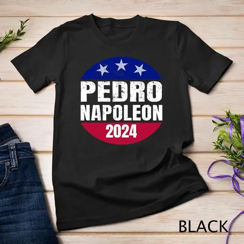 Pedro Napoleon 2024 Election Vote Mens Womens Funny Shirt T Shirt Unisex T shirt
