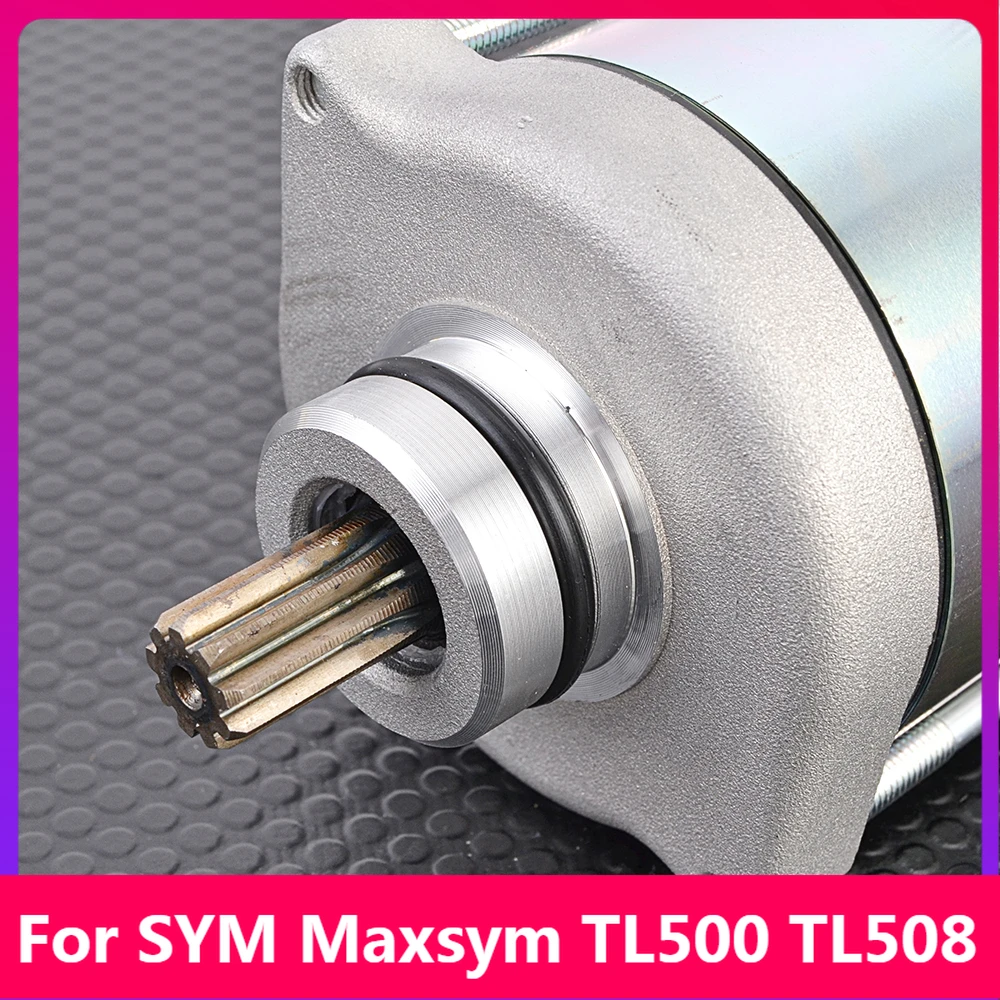 

For SYM Max Engine Start Motor For SYM TL500 TL508 TL 500 508 i ABS TCS 31200-TL1-000
