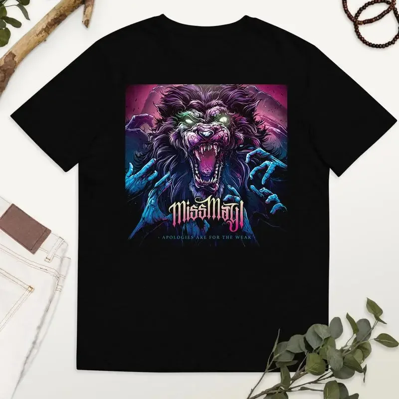 Miss May I Apologies Are For The Weak T Shirt Full Size S 5Xl