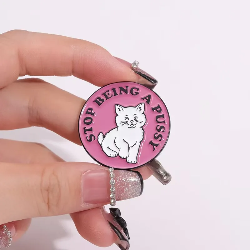 Stop Being A Kitten Cartoon Cat Enamel Pins Humorous Quotes Metal Brooch Backpack Collar Lapel Badge Jewelry Gift for Friends