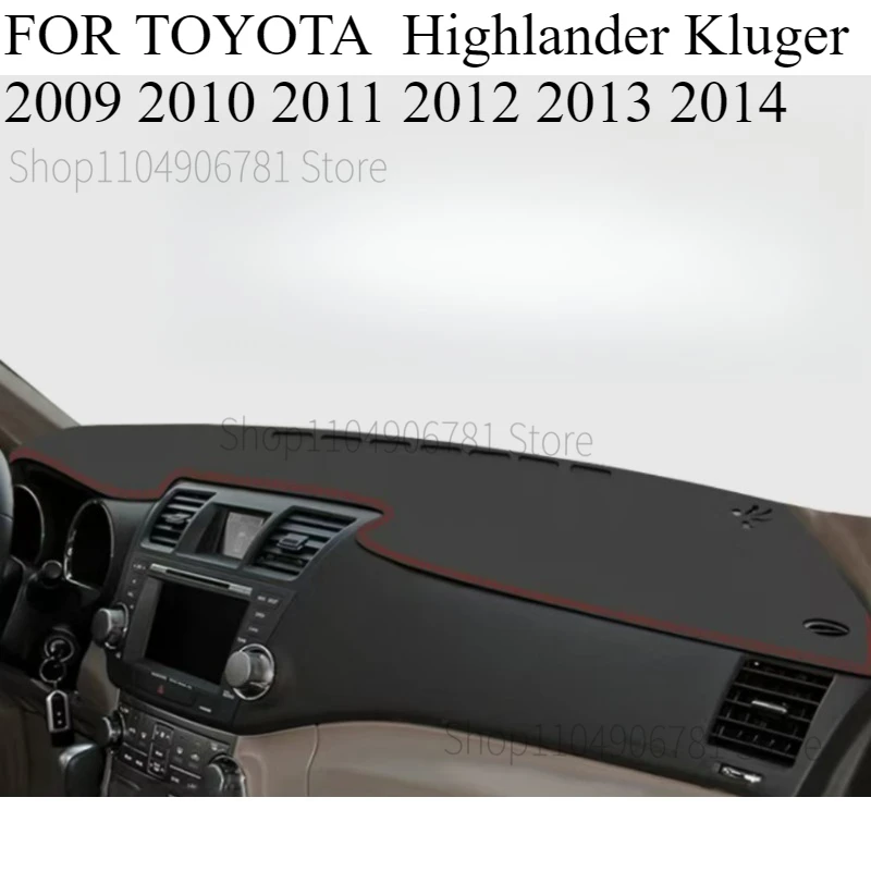 

FOR TOYOTA Highlander Kluger 2009-2014 Car Dash Mat Dashmat Dashboard Mat Cover Sun Shade Dash Board Cover Carpet Accessories