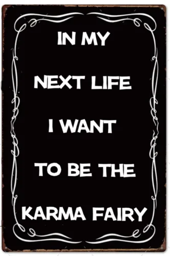 q1, letrero de estaño de Metal Next Life Karma Fairy decoración de pared para el hogar cueva tienda puerta tienda placa-aluminio