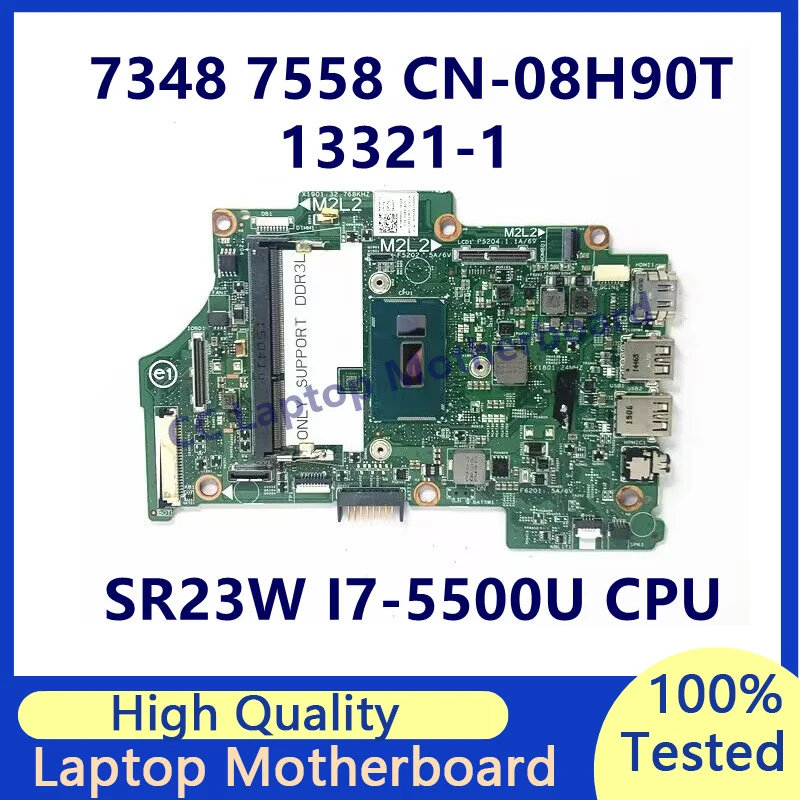 

CN-08H90T 08H90T 8H90T Mainboard For DELL 7348 7352 7558 Laptop Motherboard W/SR23W I7-5500U CPU 13321-1 100% Fully Working Well