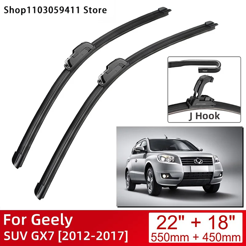 

For Geely SUV GX7 2012-2017 22"+18" Car Accessories Front Windscreen Wiper Blade Brushes Wipers U Type J Hooks 2017 2016 2015